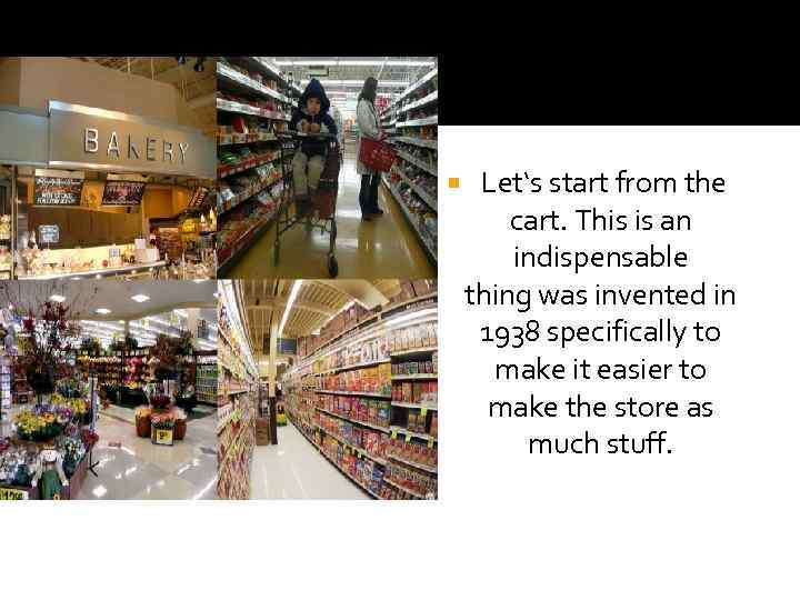  Let‘s start from the cart. This is an indispensable thing was invented in