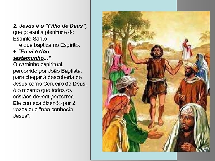 2. Jesus é o 