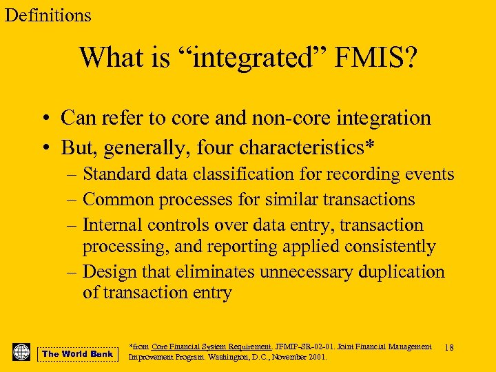 Definitions What is “integrated” FMIS? • Can refer to core and non-core integration •