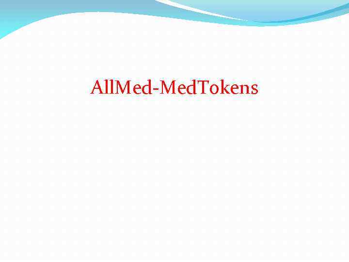 All. Med-Med. Tokens 