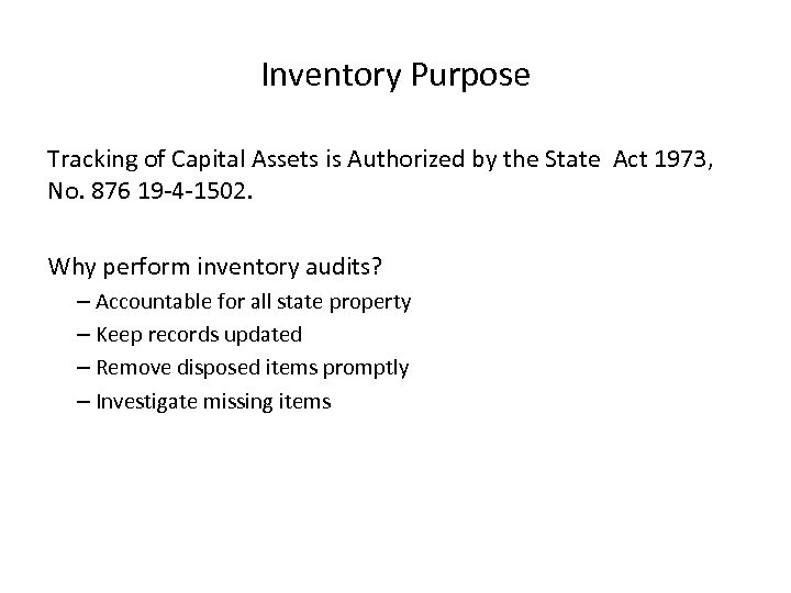 Inventory Purpose Tracking of Capital Assets is Authorized by the State Act 1973, No.