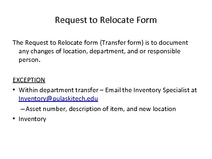 Request to Relocate Form The Request to Relocate form (Transfer form) is to document