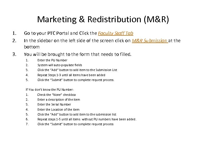 Marketing & Redistribution (M&R) 1. 2. 3. Go to your PTC Portal and Click