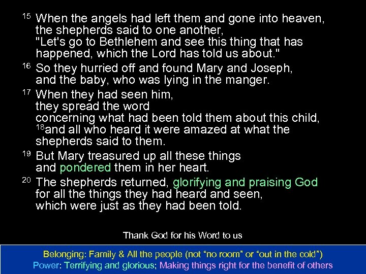 15 16 17 19 20 When the angels had left them and gone into