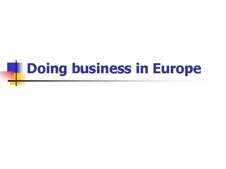 Doing business in Europe 