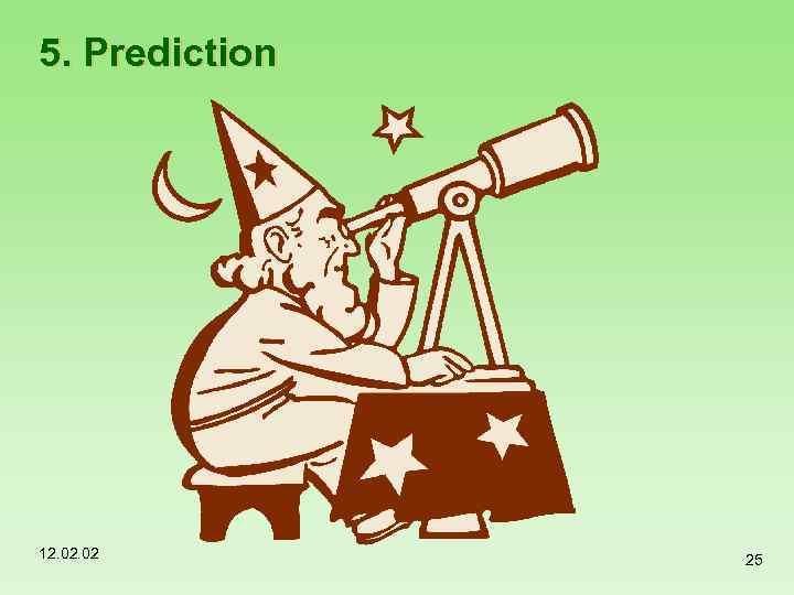 5. Prediction 12. 02 25 