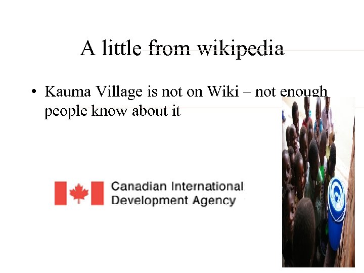 A little from wikipedia • Kauma Village is not on Wiki – not enough