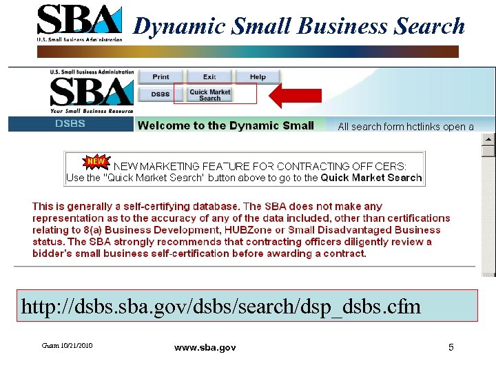 Dynamic Small Business Search http: //dsbs. sba. gov/dsbs/search/dsp_dsbs. cfm Guam 10/21/2010 www. sba. gov