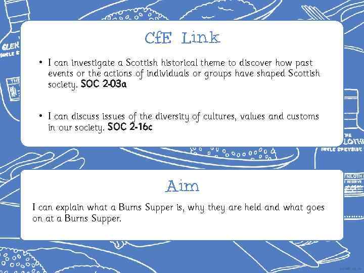 Cf. E Link • I can investigate a Scottish historical theme to discover how