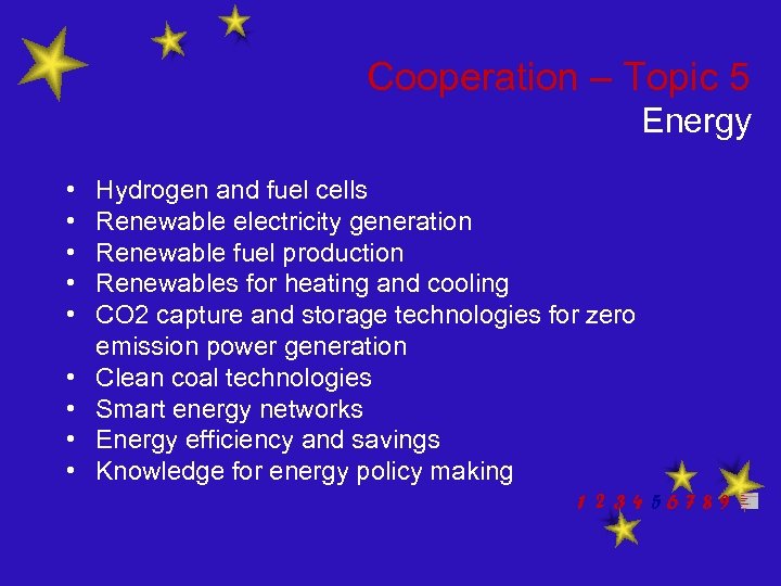 Cooperation – Topic 5 Energy • • • Hydrogen and fuel cells Renewable electricity