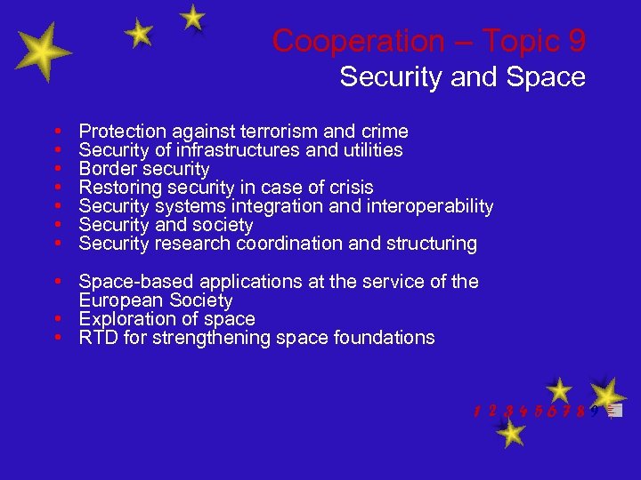 Cooperation – Topic 9 Security and Space • • Protection against terrorism and crime