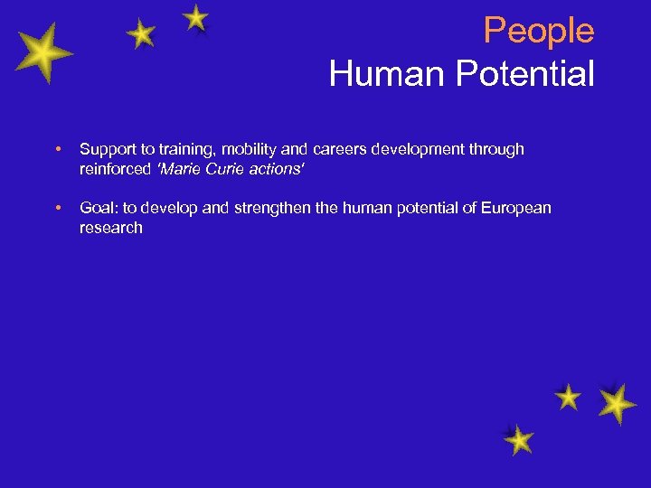 People Human Potential • Support to training, mobility and careers development through reinforced 'Marie
