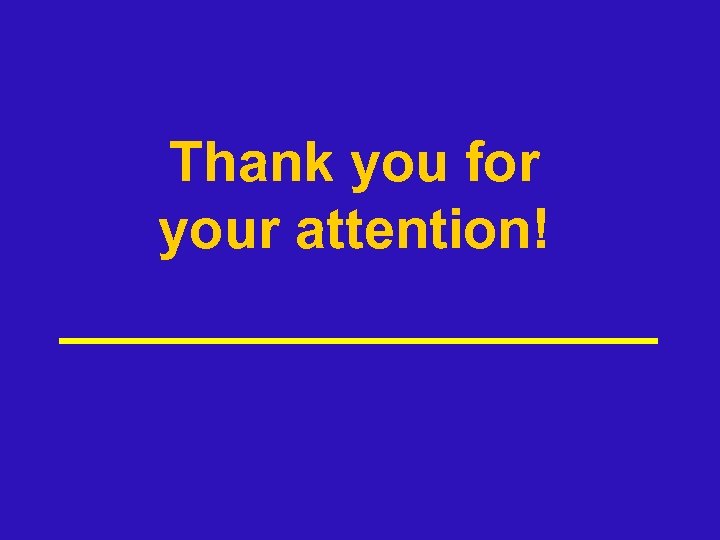 Thank you for your attention! 