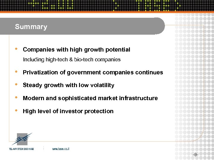 Summary • Companies with high growth potential Including high-tech & bio-tech companies • Privatization