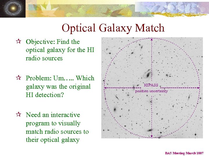 Optical Galaxy Match ¶ Objective: Find the optical galaxy for the HI radio sources
