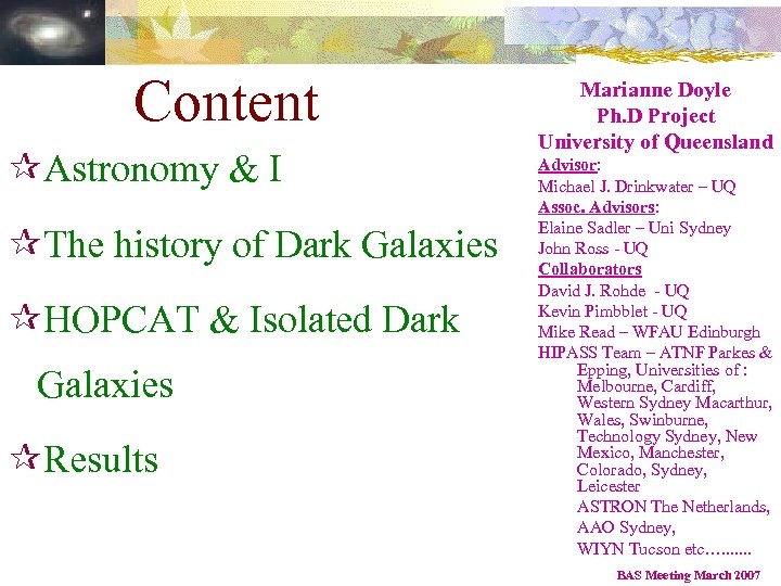 Content ¶Astronomy & I ¶The history of Dark Galaxies ¶HOPCAT & Isolated Dark Galaxies