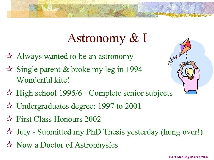 Astronomy & I ¶ Always wanted to be an astronomy ¶ Single parent &