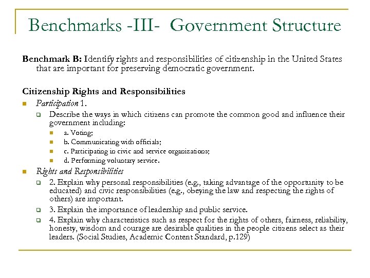 Benchmarks -III- Government Structure Benchmark B: Identify rights and responsibilities of citizenship in the