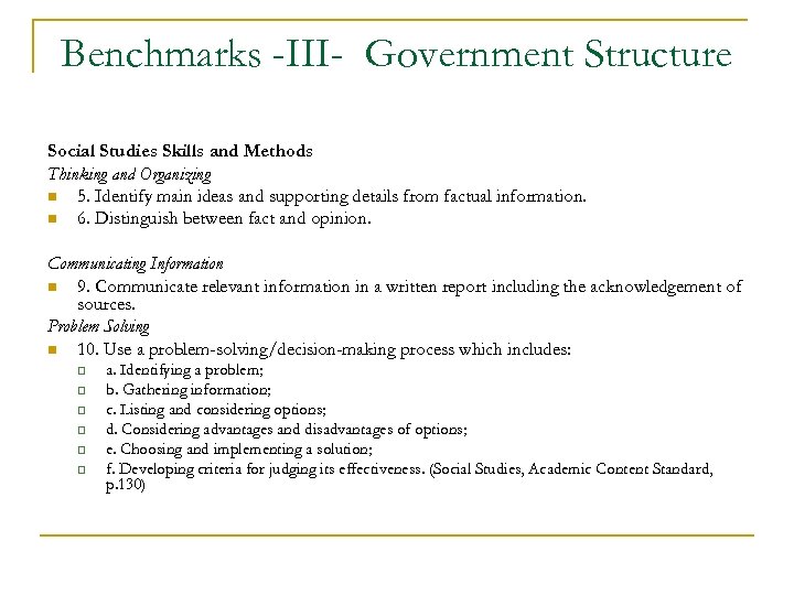 Benchmarks -III- Government Structure Social Studies Skills and Methods Thinking and Organizing n 5.