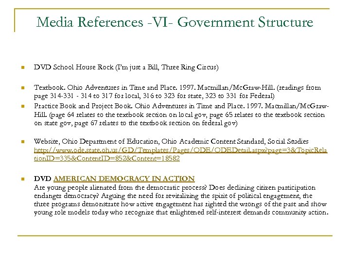 Media References -VI- Government Structure n DVD School House Rock (I’m just a Bill,