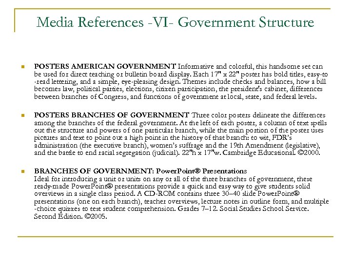 Media References -VI- Government Structure n POSTERS AMERICAN GOVERNMENT Informative and colorful, this handsome