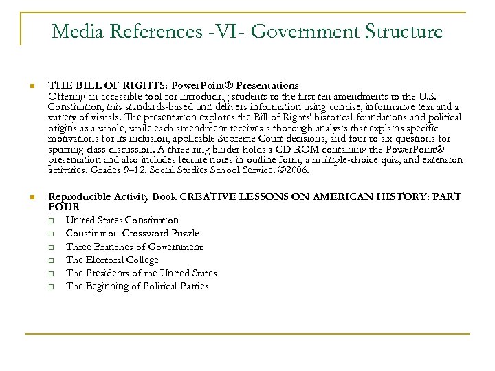 Media References -VI- Government Structure n THE BILL OF RIGHTS: Power. Point® Presentations Offering