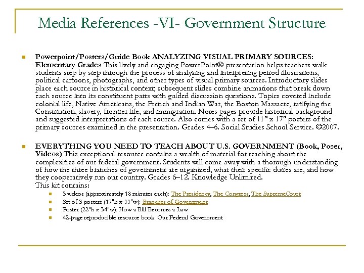 Media References -VI- Government Structure n Powerpoint/Posters/Guide Book ANALYZING VISUAL PRIMARY SOURCES: Elementary Grades