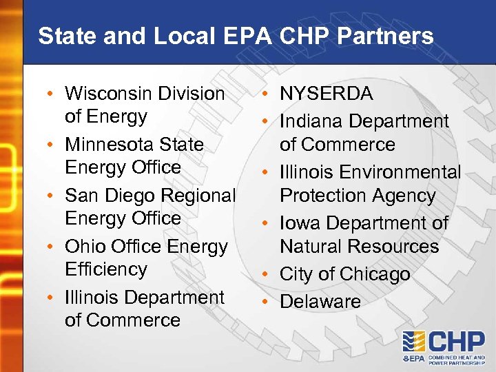 State and Local EPA CHP Partners • Wisconsin Division of Energy • Minnesota State