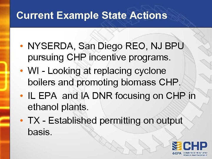 Current Example State Actions • NYSERDA, San Diego REO, NJ BPU pursuing CHP incentive