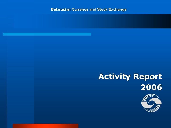 Belarusian Currency and Stock Exchange Activity Report 2006 