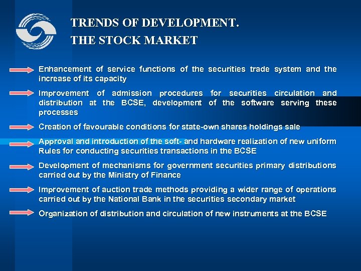 TRENDS OF DEVELOPMENT. THE STOCK MARKET Enhancement of service functions of the securities trade