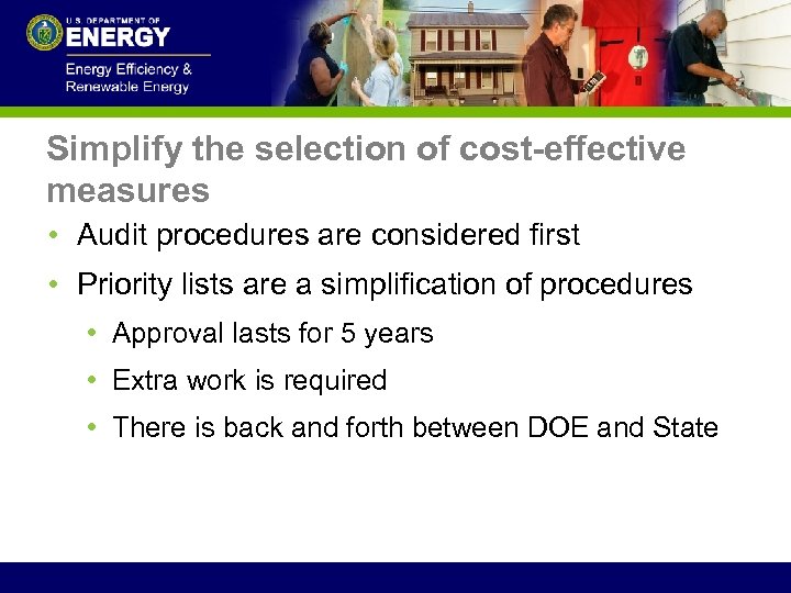 Simplify the selection of cost-effective measures • Audit procedures are considered first • Priority