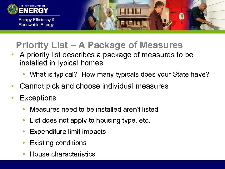 Priority List – A Package of Measures • A priority list describes a package