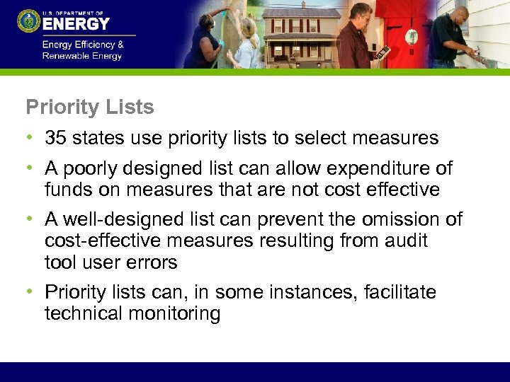 Priority Lists • 35 states use priority lists to select measures • A poorly