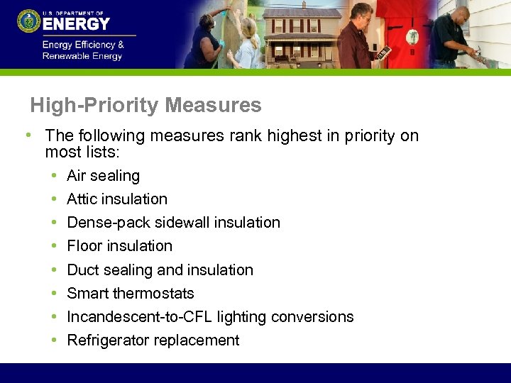 High-Priority Measures • The following measures rank highest in priority on most lists: •