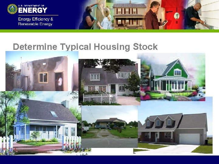 Determine Typical Housing Stock 