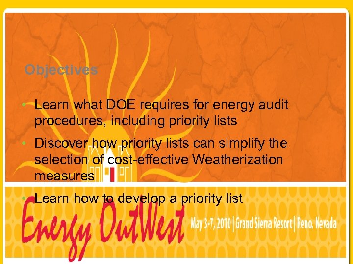 Objectives • Learn what DOE requires for energy audit procedures, including priority lists •