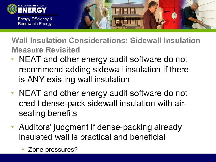 Wall Insulation Considerations: Sidewall Insulation Measure Revisited • NEAT and other energy audit software