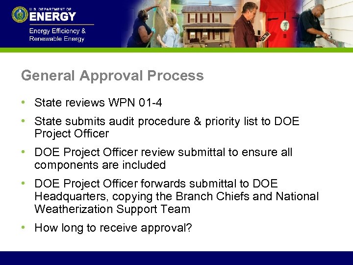 General Approval Process • State reviews WPN 01 -4 • State submits audit procedure