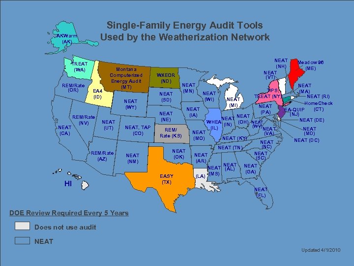 Single-Family Energy Audit Tools Used by the Weatherization Network AKWarm (AK) TREAT (WA) REM/Rate