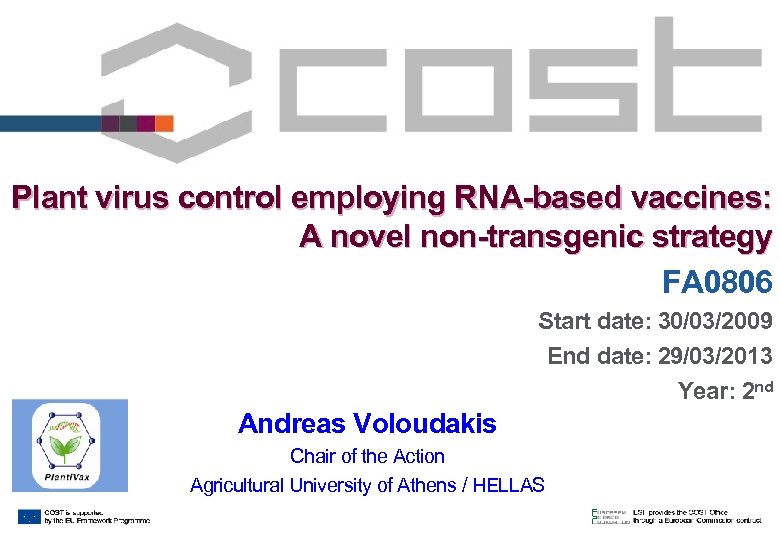 Plant virus control employing RNA-based vaccines: A novel non-transgenic strategy FA 0806 Start date:
