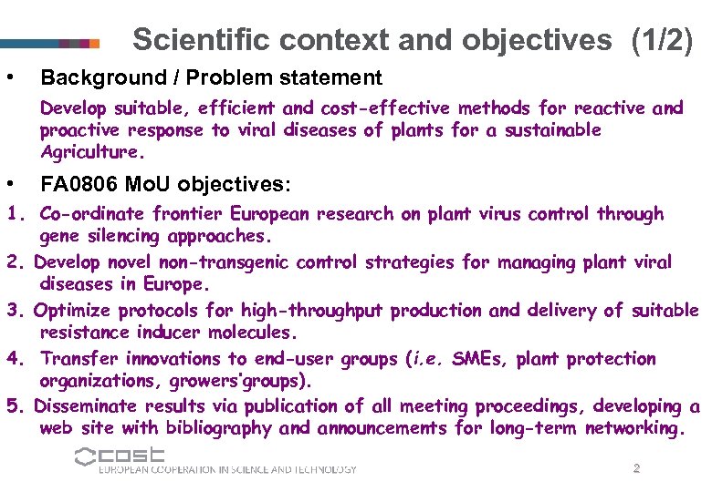 Scientific context and objectives (1/2) • Background / Problem statement Develop suitable, efficient and