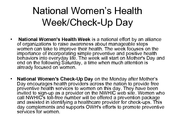 National Women’s Health Week/Check-Up Day • National Women's Health Week is a national effort