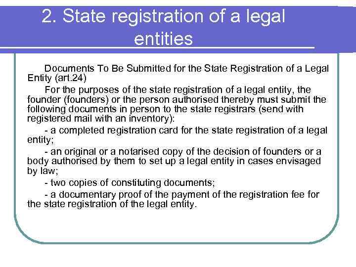 2. State registration of a legal entities Documents To Be Submitted for the State