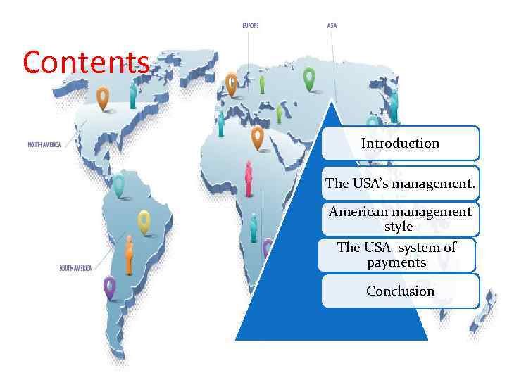 Contents Introduction The USA’s management. American management style The USA system of payments Conclusion