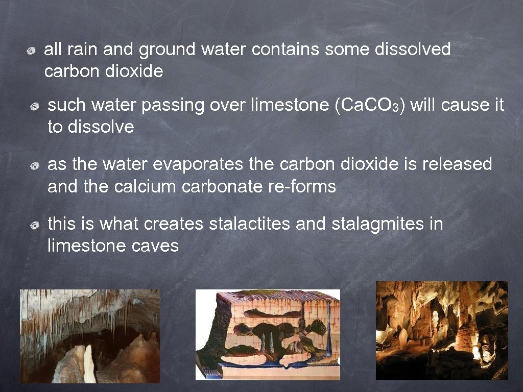 all rain and ground water contains some dissolved carbon dioxide such water passing over