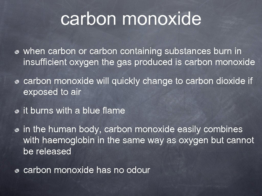 carbon monoxide when carbon or carbon containing substances burn in insufficient oxygen the gas