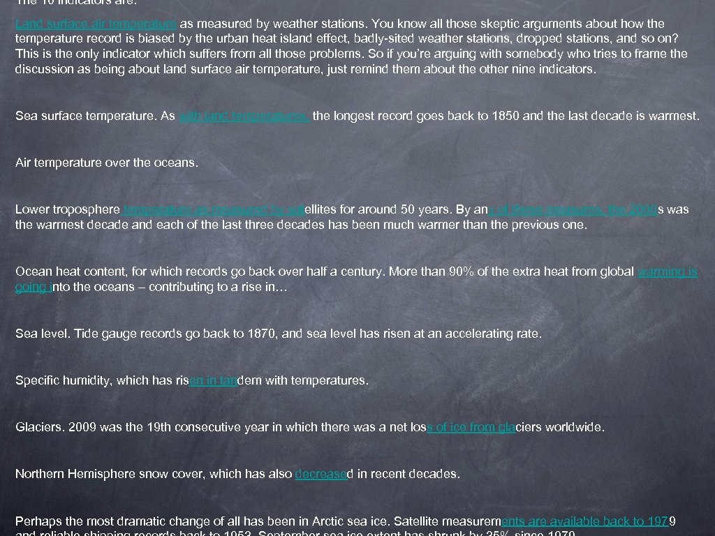 The 10 indicators are: Land surface air temperature as measured by weather stations. You