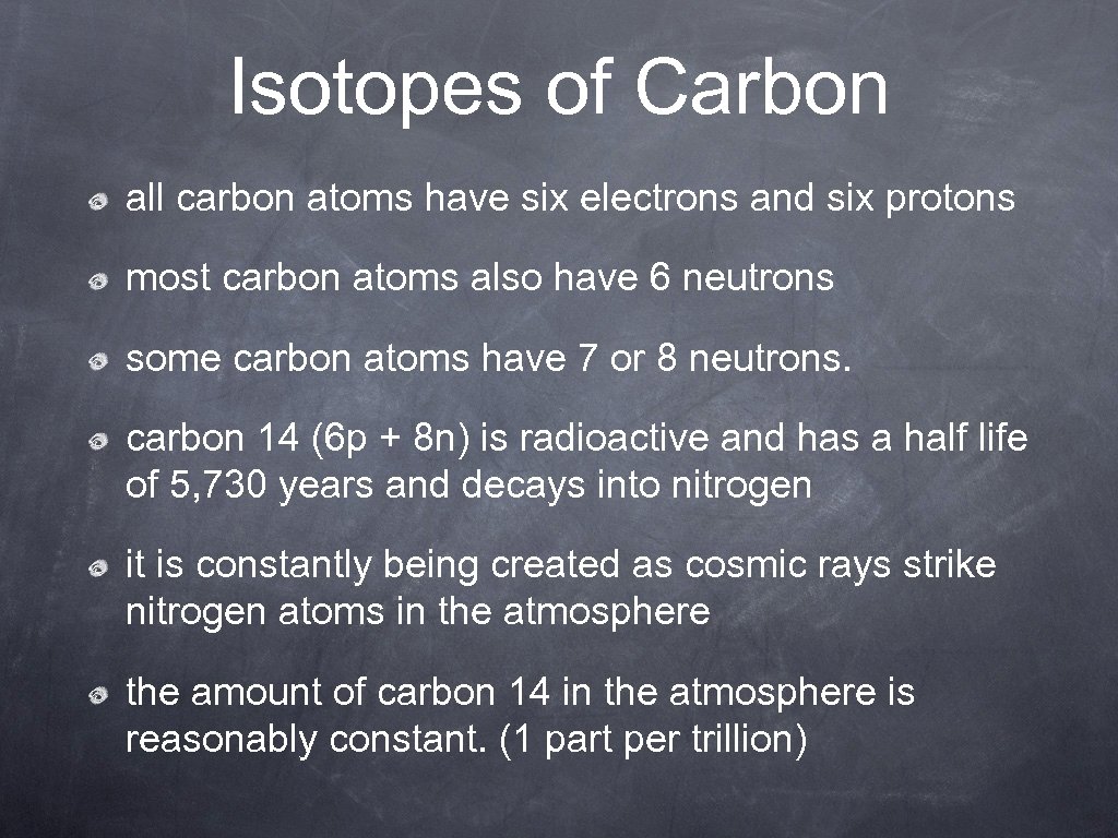Isotopes of Carbon all carbon atoms have six electrons and six protons most carbon