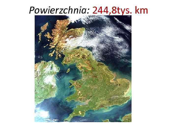 Powierzchnia: 244, 8 tys. km 